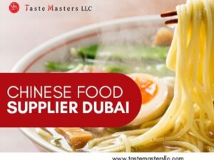 chinese food supplier Dubai