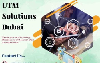 Leading UTM Security Solutions in Dubai
