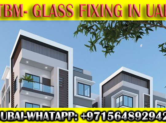 Glass fixing contractor Ajman Dubai Sharjah Rak