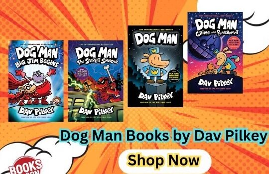 Dog Man Books series by Dav Pilkey